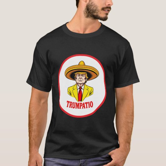 TRUMPATIO T-Shirt (Vorderseite)