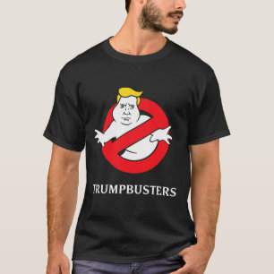 Trumpbusters Anti Trump Kein Trump Stoppt Trump  T-Shirt