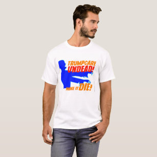 Trumpcare untoter T - Shirt