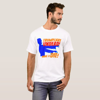 Trumpcare untoter T - Shirt