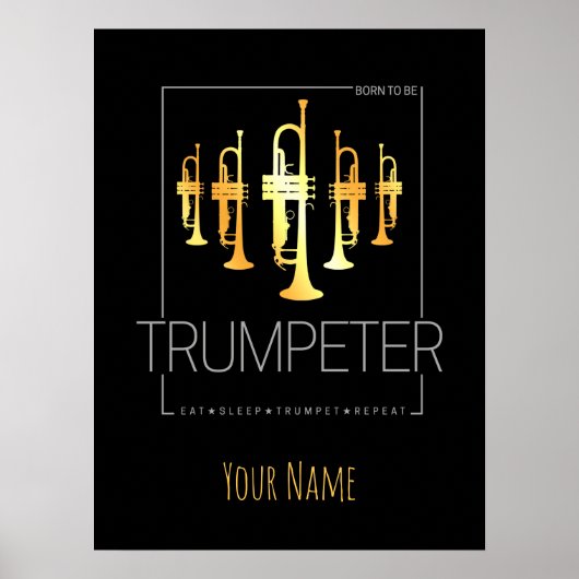 Trumpet Geboren, Trumpeter für Musiker zu sein Poster (Vorne)