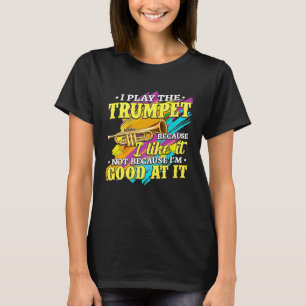 Trumpet - Ich spiele Trumpet Trumpeter Premium - T T-Shirt