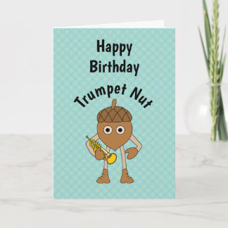 Trumpet Nut Text Birthday Card Karte