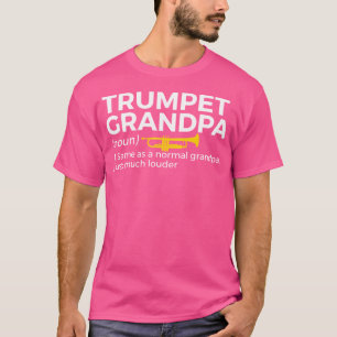 Trumpet Opa Definition Band Funny Trumpet Gran T-Shirt