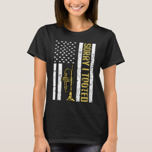 Trumpet Player American USA Flag Sorry I Tooot T-Shirt