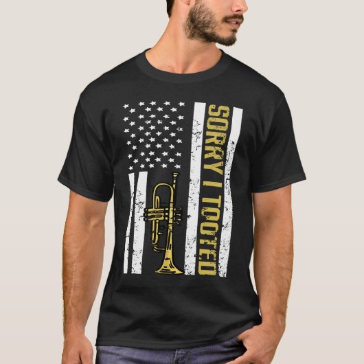 Trumpet Player American USA Flag Sorry I Tooted T-Shirt (Vorderseite)