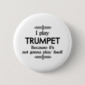 Trumpet - Spielen Sie sich selbst Funny Deko Music Button (Vorderseite)