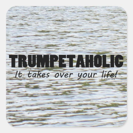 Trumpetaholische Aufkleber auf dem Life Square (Vorderseite)