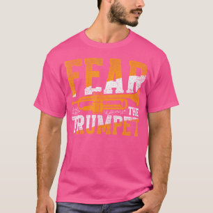 Trumpeter fürchten den Trumpet T-Shirt