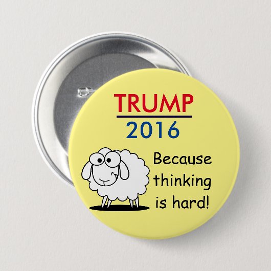 Trumpf 2016 - weil das Denken hart ist! Button (Vorne & Hinten)
