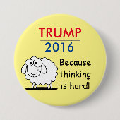Trumpf 2016 - weil das Denken hart ist! Button (Vorderseite)
