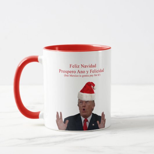 Trumpf. Feliz Navidad, Mexiko wird für es zahlen! Tasse (Links)