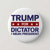 Trumpf für Diktator Button (Vorderseite)