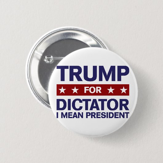 Trumpf für Diktator Button (Vorne & Hinten)