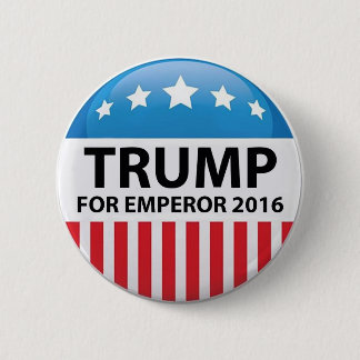 Trumpf für Kaiser-Kampagnen-Knopf Button