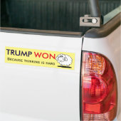 "Trumpf gewann - weil das Denken ist hart!" mit Autoaufkleber (Auf Lkw)