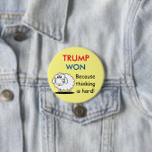 "Trumpf gewann - weil das Denken ist hart!" mit Button (Beispiel)