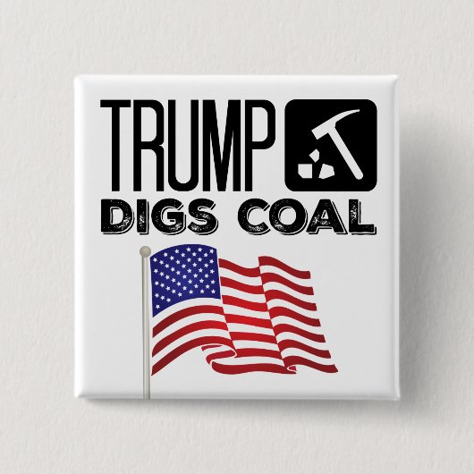 Trumpf gräbt Kohle - Trumpf 2020 Button (Vorderseite)