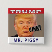 Trumpf-Herr Piggy Button (Vorderseite)