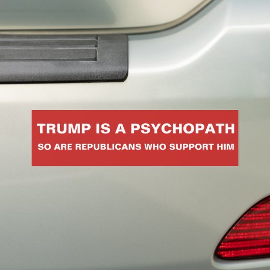 TRUMPF IST EIN PSYCHOPATH, SIND SO REPUBLIKANER AUTOAUFKLEBER (Auf Auto)