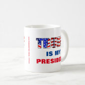 Trumpf ist mein Präsident Kaffeetasse (VorderseiteRechts)