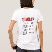 TRUMPF kann mein Hinterteil ergreifen T-Shirt (Rückseite)