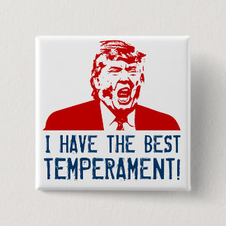 Trumpf-Knopf "ich habe das beste Temperament! " Button