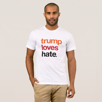 Trumpf-Liebe-Hass-Shirt T-Shirt