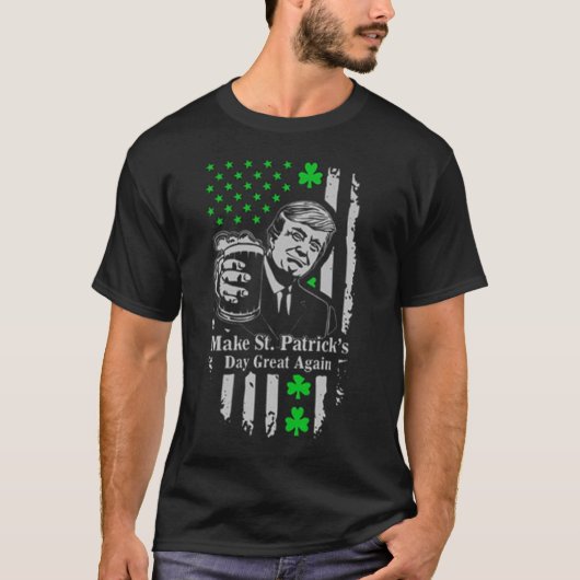 Trumpf machen St Patrick Tagesgroßes wieder T-Shirt (Vorderseite)