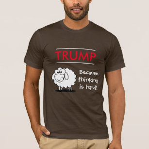 "Trumpf - weil das Denken ist hart!" mit Schafen T-Shirt