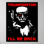 Trumpinator 2024 Ich bin zurück und unterstütze Tr Poster (Vorne)