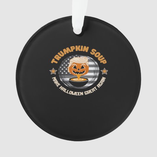 Trumpkin Halloween Great Again Pumpkin Soup F Ornament (Vorderseite)