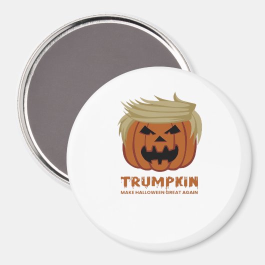Trumpkin - Mache Halloweens wieder großartigen Sch Magnet (Vorderseite/Rückseite)