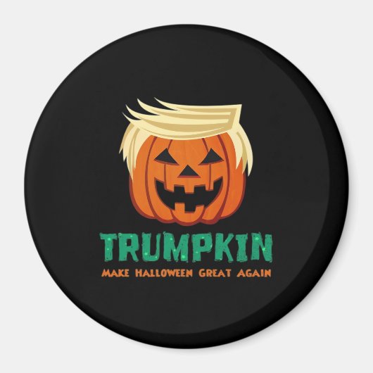 Trumpkin macht Halloween erneut zu einem Zitat Magnet (Vorne)