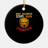 Trumpkin macht Halloween wieder Beängstigend - Fun Keramik Ornament (Vorne)