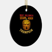 Trumpkin macht Halloween wieder Beängstigend - Fun Keramik Ornament (Rechts)