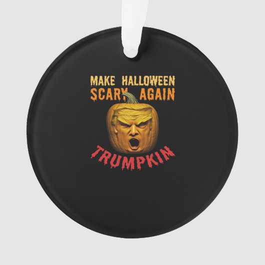 Trumpkin macht Halloween wieder Beängstigend - Fun Ornament (Vorderseite)