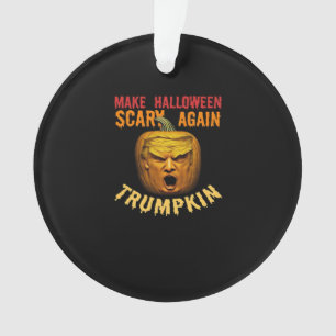 Trumpkin macht Halloween wieder Beängstigend - Fun Ornament