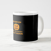 Trumpkin macht Halloween wieder groß, Trumpkin Hal Jumbo-Tasse (Vorderseite Rechts)