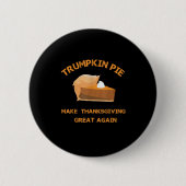 Trumpkin Pie Erntedank wieder groß machen Button (Vorderseite)