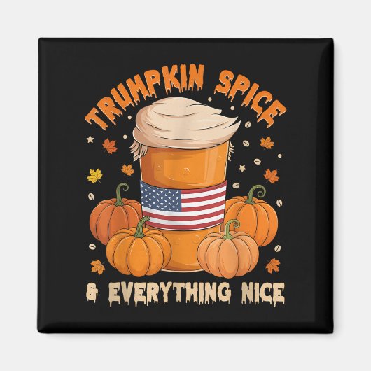Trumpkin Sce Erntedank Pumpkin Coffee Everythin Magnet (Vorne)