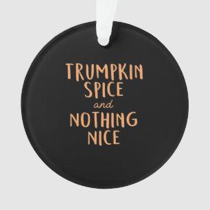 Trumpkin Spice Nice Ornament