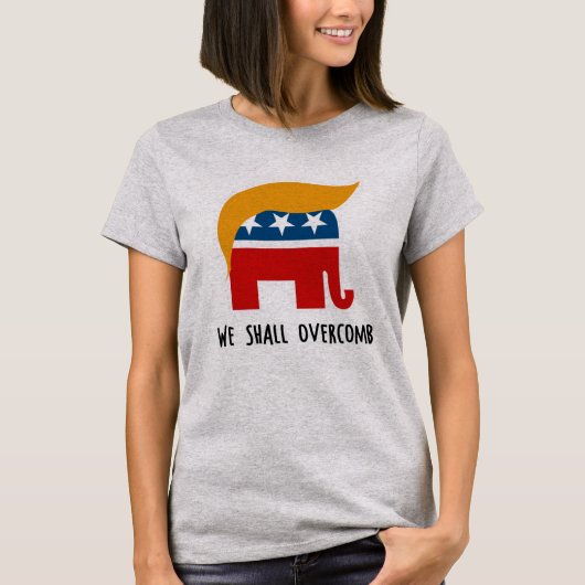 Trumplican - wir sollen Overcomb T-Shirt (Vorderseite)
