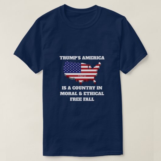 Trumps Amerika (Moralischer Freier Fall) - Ein Mis T-Shirt (Design vorne)