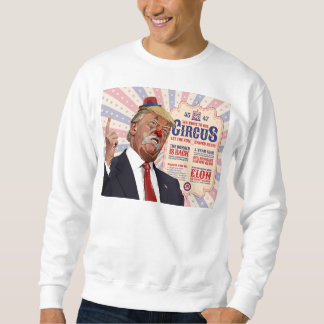 Trumps Clown Show Circus - Vintage Poster Design Sweatshirt