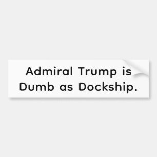Trumps Dumm wie Dockschiff Hankamer Artjunkhaus Bo Autoaufkleber