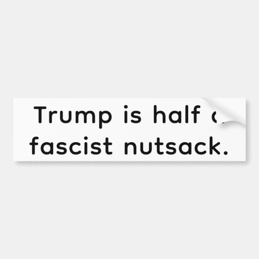 Trumps halbfaschistischer Nutsack Hankamer Artjunk Autoaufkleber (Vorne)