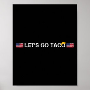 Trumps Immer Klein Bei Taco Lustig Los Gehts Taco Poster