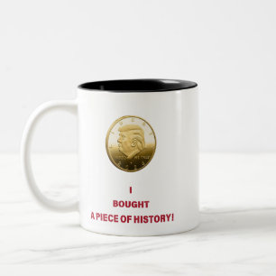 Trumps Münze KAUFTE ICH EIN STÜCK GESCHICHTE! Zweifarbige Tasse