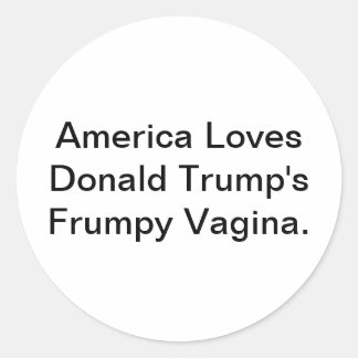 Trumps schlampige Vagina Hankamer Artjunkhaus Comi Runder Aufkleber